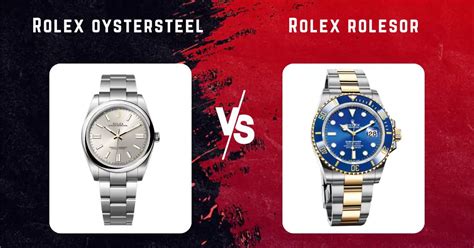 rolesor vs oystersteel.